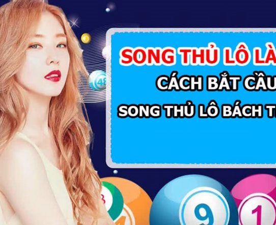 cầu song thủ lô kép xsmb siêu vip